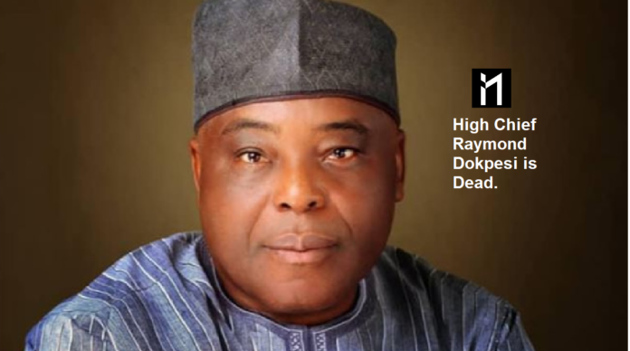 High Chief Raymond Dokpesi is Dead