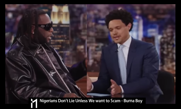 Nigerians don't lie unless we want to scam you, says Burna Boy. The African Giant (ODG), said this during the Daily Show with Travis.