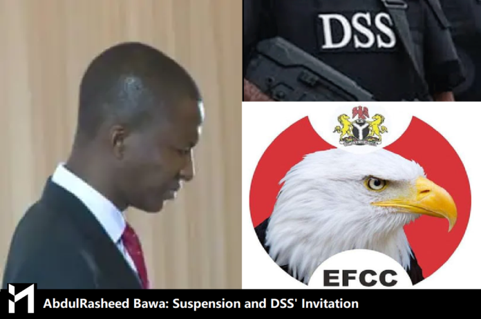 AbdulRasheed Bawa, the suspended Chairman of the EFCC, got an invitation from the DSS after his suspension.